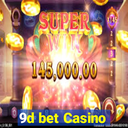 9d bet Casino